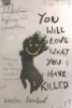 You_will_love_what_you_have_killed