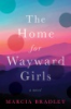 The_home_for_wayward_girls__a_novel