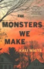 The_monsters_we_make