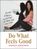 Do_what_feels_good