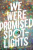 We_were_promised_spotlights