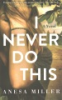 I_never_do_this