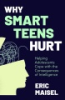 Why_smart_teens_hurt