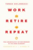 Work__retire__repeat