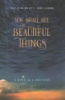 You_shall_see_the_beautiful_things