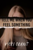 Tell_me_when_you_feel_something