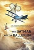 The_batman_and_the_ballerina