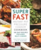 Super_fast_instant_pot_pressure_cooker_cookbook