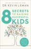 8_secrets_to_raising_successful_kids