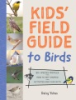 The_kids__field_guide_to_birds