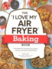 The__I_love_my_air_fryer__baking_book