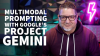 Multimodal_Prompting_with_Google_s_Project_Gemini