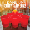 Drink_Up__Country_Party_Songs