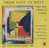 From_East_To_West__Music_From_Ukraine_To_Uruguay