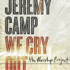 We_Cry_Out__The_Worship_Project__Deluxe_Edition___Deluxe_Edition_