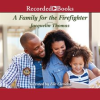 A_Family_for_the_Firefighter