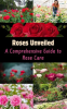Roses_Unveiled___A_Comprehensive_Guide_to_Rose_Care