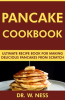 Pancake_Cookbook__Ultimate_Recipe_Book_for_Making_Delicious_Pancakes_From_Scratch
