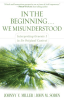 In_the_Beginning____We_Misunderstood