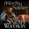 The_Worthy_Soldier