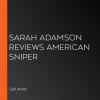 Sarah_Adamson_Reviews_American_Sniper