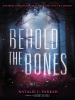 Behold_the_Bones
