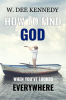 How_to_Find_God_When_You_ve_Looked_Everywhere