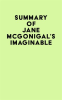 Summary_of_Jane_McGonigal_s_Imaginable