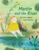 Martin_and_the_river