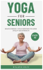 Yoga_for_Seniors__senior_friendly_yoga_exercises_for_more_Vitality_and_Strength_over_60
