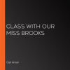 Class_with_Our_Miss_Brooks