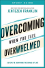 Overcoming_When_You_Feel_Overwhelmed_Study_Guide
