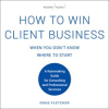 How_to_Win_Client_Business_When_You_Don_t_Know_Where_to_Start