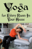 Yoga_for_Every_Room_in_Your_House