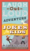 Laugh-out-loud_adventure_jokes_for_kids