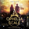 Wie_alles_begann_-_Ophelia_Scale__Teil