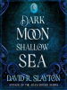 Dark_Moon__Shallow_Sea