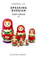 Speaking_Russian_Fast-Track_2__Lesson_Notes__Lessons_51-100