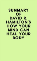 Summary_of_David_R__Hamilton_s_How_Your_Mind_Can_Heal_Your_Body