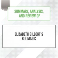Summary__Analysis__and_Review_of_Elizabeth_Gilbert_s_Big_Magic
