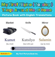 My_First_Filipino__Tagalog__Things_Around_Me_at_Home_Picture_Book_With_English_Translations