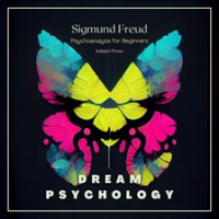 Dream_Psychology__Psychoanalysis_for_Beginners
