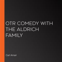 OTR_Comedy_with_the_Aldrich_Family