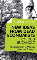 A_Joosr_Guide_to____New_Ideas_from_Dead_Economists_by_Todd_Buchholz