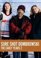 Sure_Shot_Dombrowski__Early_Years_2