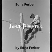 Edna_Ferber__Long_Distance