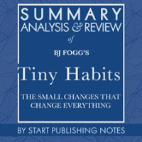 Summary__Analysis__and_Review_of_BJ_Fogg_s_Tiny_Habits