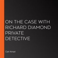 On_the_Case_with_Richard_Diamond_Private_Detective