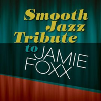 Jamie_Foxx_Smooth_Jazz_Tribute