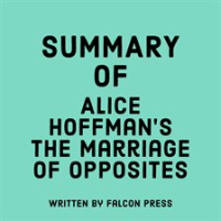 Summary_of_Alice_Hoffman_s_The_Marriage_of_Opposites